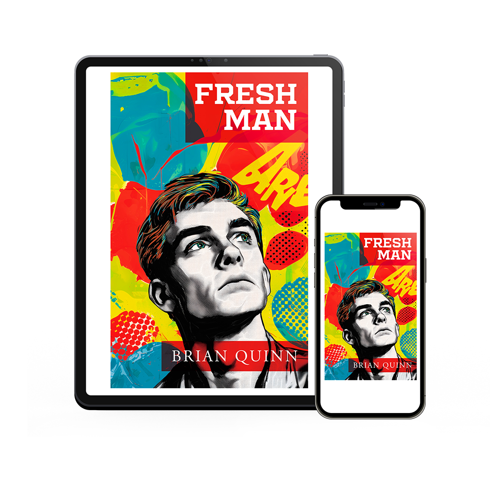 "Fresh Man" is the new semi-autobiographical novell by Brian Quinn. Buy the book now, in paperback or for Kindle, on Amazon. Or visit Brian's official website, bquinnbooks.com, for more information.